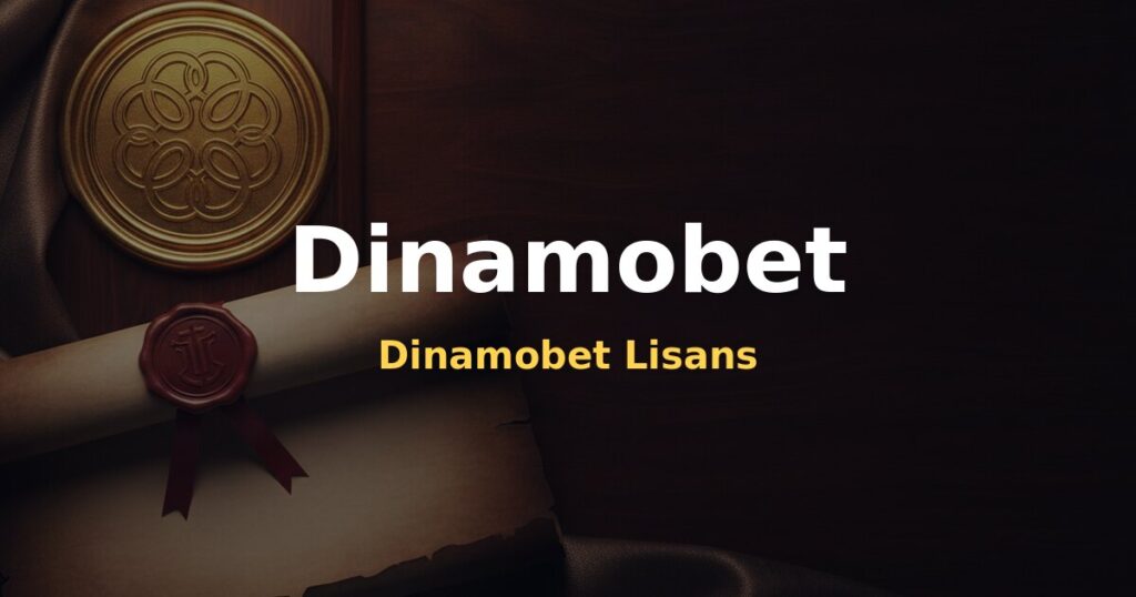 Dinamobet Lisans - Dinamobet